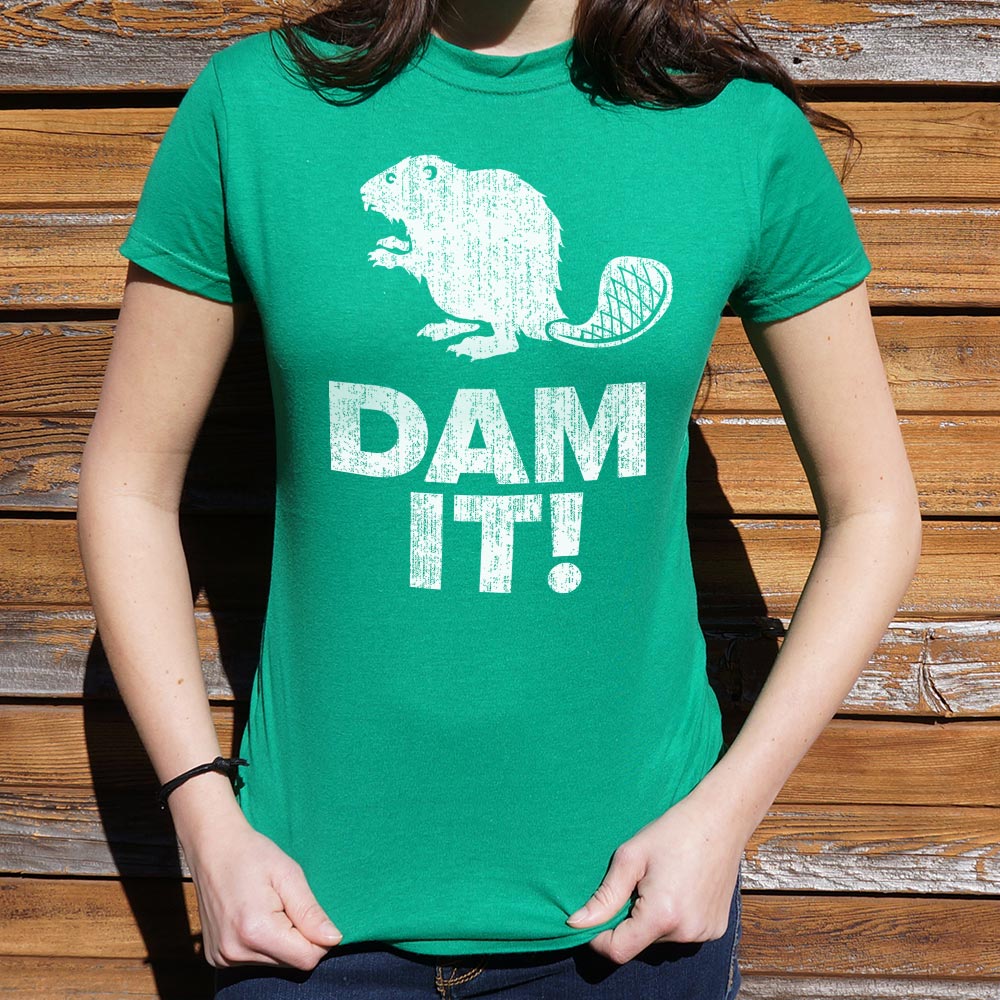 Dam It Beaver! T-Shirt (Ladies) - Beijooo