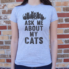 Carregar imagem no visualizador da galeria, Ask Me About My Cats T-Shirt (Ladies) - Beijooo
