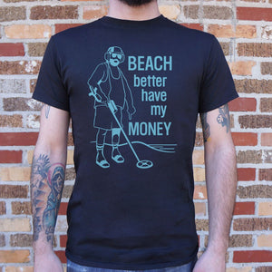 Beach Better Have My Money T-Shirt (Mens) - Beijooo