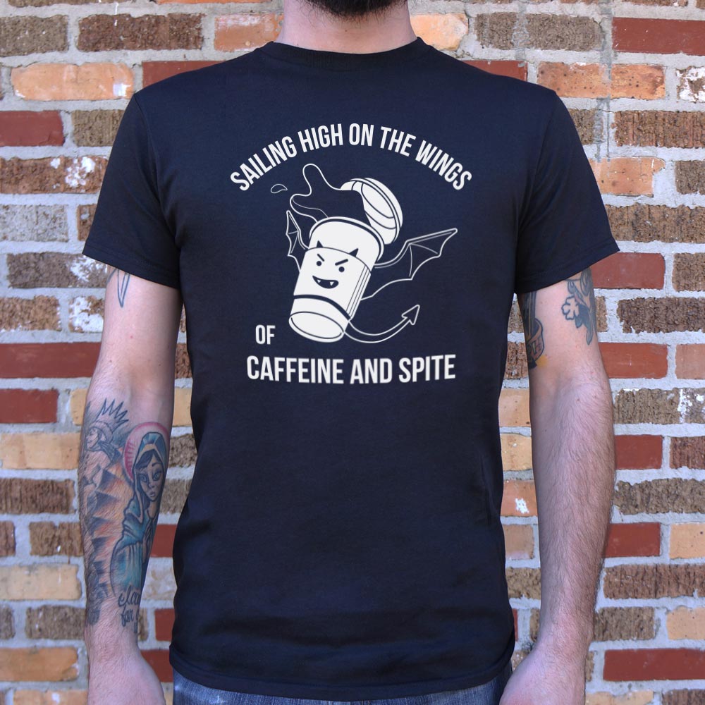 Sailing High On The Wings Of Caffeine And Spite T-Shirt (Mens) - Beijooo