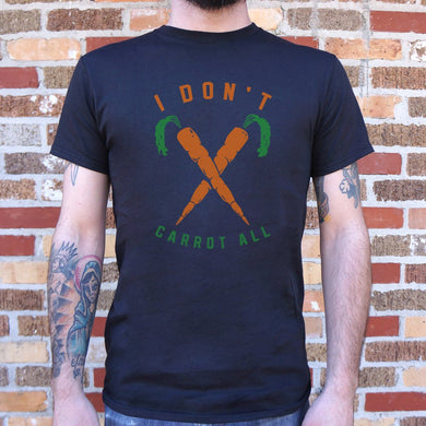 I Don't Carrot All  T-Shirt (Mens) - Beijooo