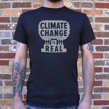 Load image into Gallery viewer, Climate Change Is Real T-Shirt (Mens) - Beijooo