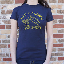 Load image into Gallery viewer, I Got The Conch T-Shirt (Ladies) - Beijooo