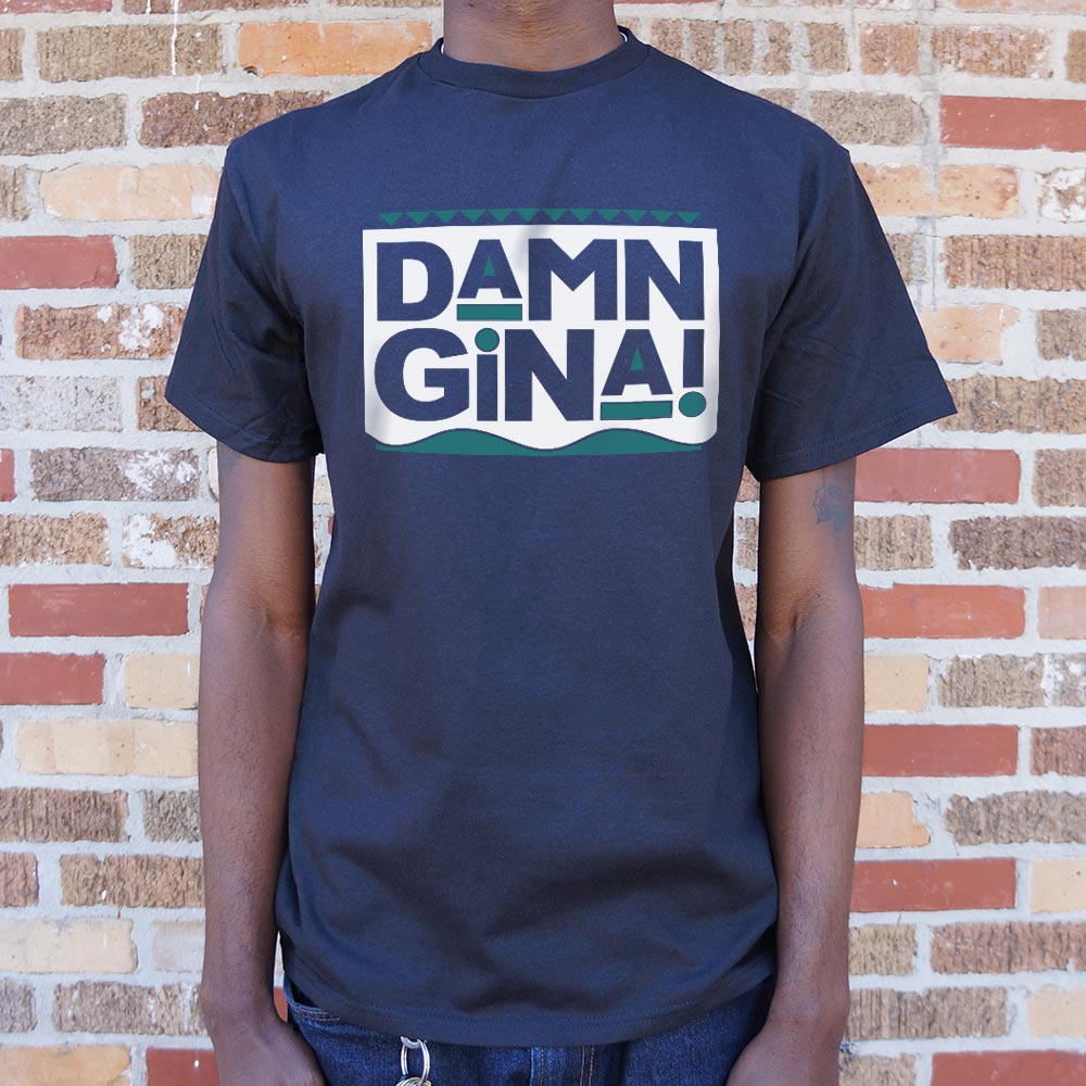 Damn Gina T-Shirt (Mens) - Beijooo