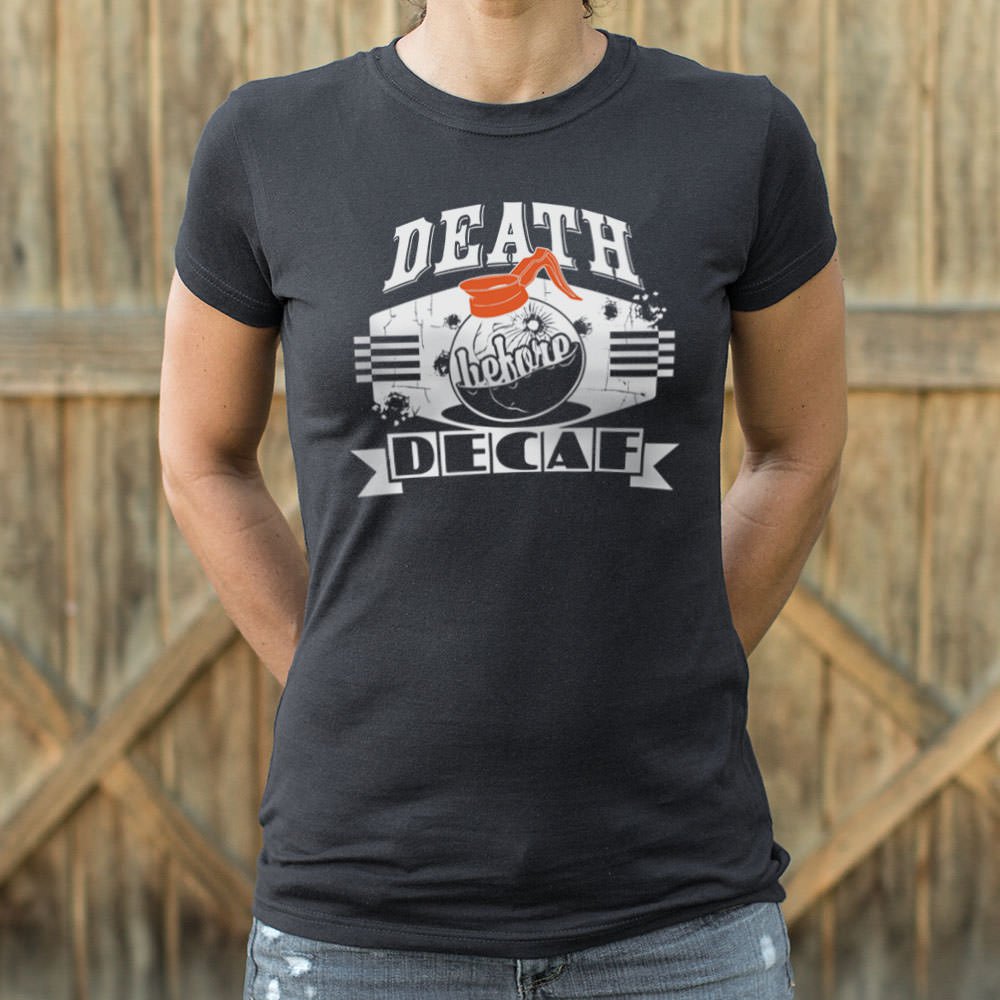Death Before Decaf T-Shirt (Ladies) - Beijooo