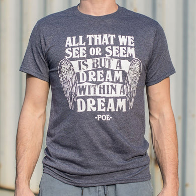 All That We See Or Seem Is But A Dream Within A Dream T-Shirt (Mens) - Beijooo
