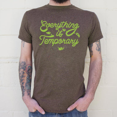 Everything Is Temporary T-Shirt (Mens) - Beijooo