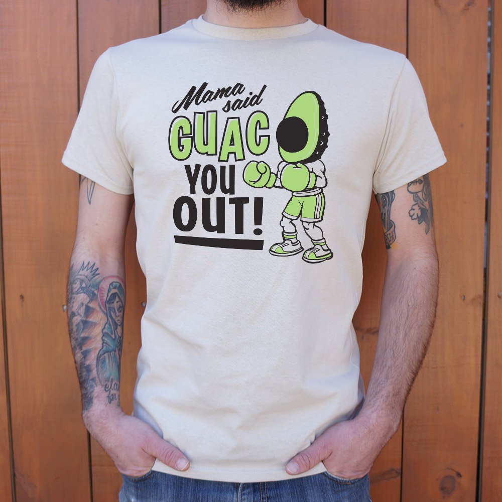 Mama Said Guac You Out T-Shirt (Mens) - Beijooo
