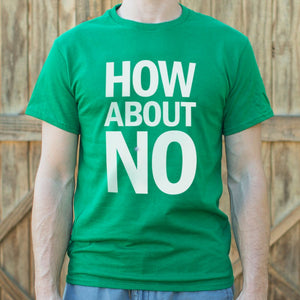 How About No T-Shirt (Mens) - Beijooo