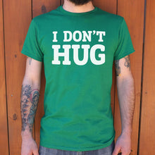 Carregar imagem no visualizador da galeria, I Don&#39;t Hug T-Shirt (Mens) - Beijooo