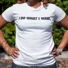 Load image into Gallery viewer, I Do What I Want T-Shirt (Ladies) - Beijooo