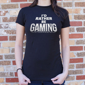 I'd Rather Be Gaming T-Shirt (Ladies) - Beijooo