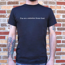 Load image into Gallery viewer, We&#39;re On A Mission From God T-Shirt (Mens) - Beijooo