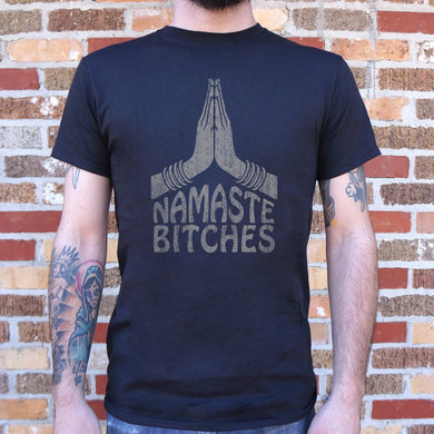 Namaste Bitches Yoga T-Shirt (Mens) - Beijooo