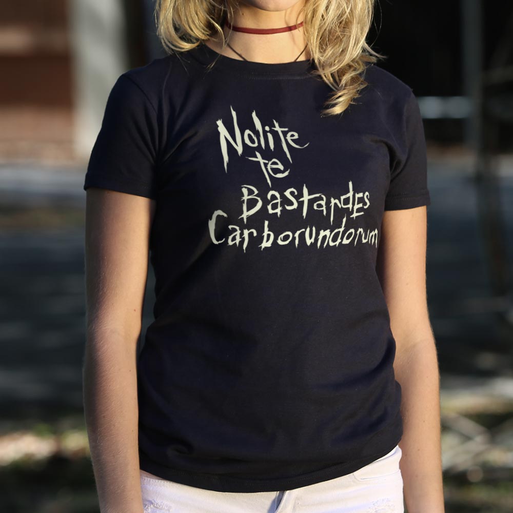 Nolite Te Bastardes Carborundorum T-Shirt (Ladies) - Beijooo