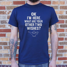 Load image into Gallery viewer, I&#39;m Here What Are Your Other Two Wishes T-Shirt (Mens) - Beijooo