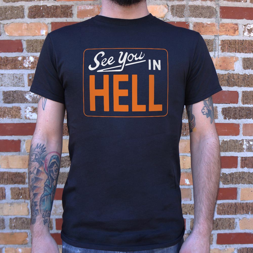 See You In Hell T-Shirt (Mens) - Beijooo
