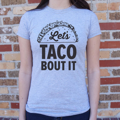 Let's Taco Bout It T-Shirt (Ladies) - Beijooo