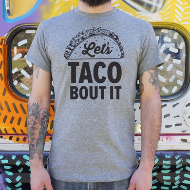 Let's Taco Bout It T-Shirt (Mens) - Beijooo