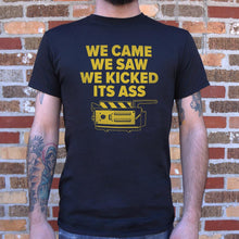 Load image into Gallery viewer, We Came We Saw We Kicked Its Ass T-Shirt (Mens) - Beijooo