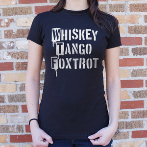 Whiskey Tango Foxtrot T-Shirt (Ladies) - Beijooo